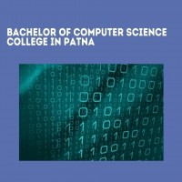 Bachelor of computer science College in Patna